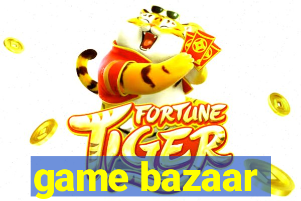 game bazaar